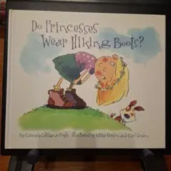 【英語絵本】Do Princesses Wear Hiking Boots?