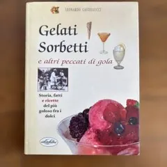 Gelati Sorbetti e altri peccati di gola