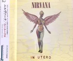NIRVANA「インユーテロ」国内盤 ニルヴァーナIN UTEROカートコバーン