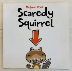 Scaredy Squirrel - Mélanie Watt