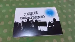 CORNELIUS/from Nakameguro to Everywhere…