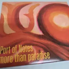 Port of Notes more than paradise