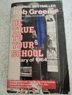 Be True to Your School Bob Greene 1964