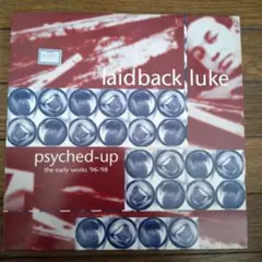 laidback luke ／psyched-up