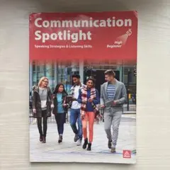 Communication Spotlight High Beginner