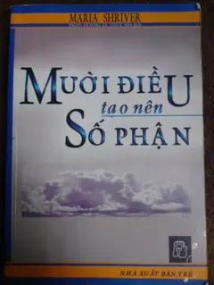 Maria Shriver Mười Điều Tạo Nên Số Phận