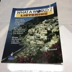 WHAT A WORLD 2 LISTENING