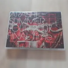 ARASHI SUMMER TOUR 2007 FINAL Time