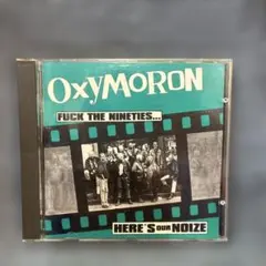 Oxymoron - Fuck the Nineties...／CD