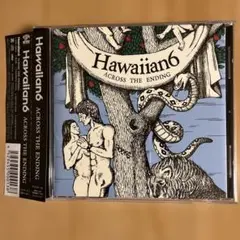 Hawaiian6 ACROSS THE ENDING CD