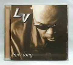 LV『How Long』