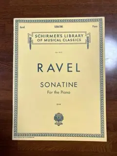 Ravel Sonatine ラヴェル　ソナチネ　シャーマー社　 ピアノ楽譜