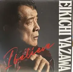 矢沢永吉　I belive (通常版)