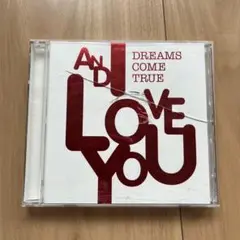 DREAMS COME TRUE AND I LOVE YOU CDDVD2枚組