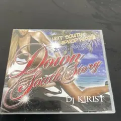 Down South Story 2009 DJ KIRIST