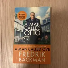 A Man Called Otto FREDRIK BACKMAN