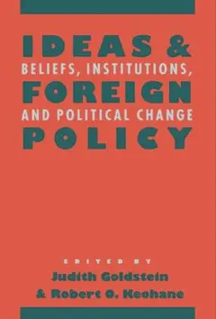 Ideas & Foreign Policy Robert O. Keohane
