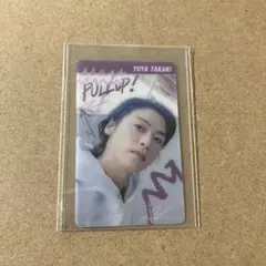 髙木雄也 トレカ pull up クリアカード