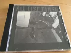ALL ELSE FAILED s/t CD deadguy