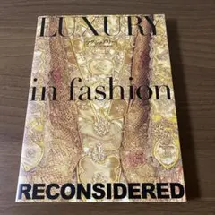 LUXURY in fashion RECONSIDERED