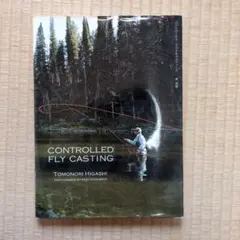 CONTROLLED FLY CASTING