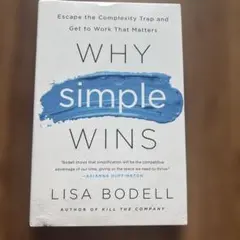 WHY SIMPLE WINS - LISA BODELL自己啓発洋書