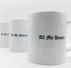 all my homiesマグカップ