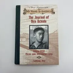My Name Is America Journal of Ben Uchida