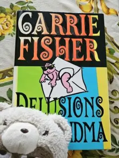 "DELUSIONS OF GRANDMA" CARRIE FISHER