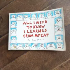 All I Need to Know I Learned From My Cat
