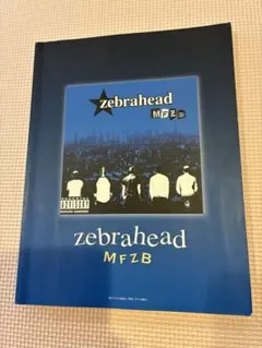 zebrahead MFZB バンドスコア