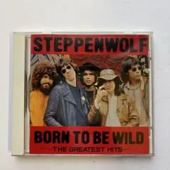 STEPPENWOLF BORN TO BE WILD グレイテストヒッツ