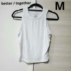 better / together【M】タンクトップ 無地 リブ
