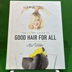 洋書 The Drybar Good Hair for All ヘアースタイル本