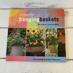 【洋書】colourful hanging baskets コンテナ栽培など