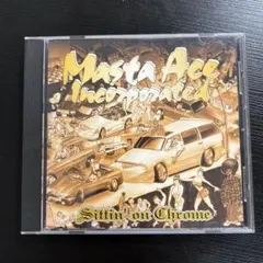 Masta Ace Incorporated/Sittin' on Chrome