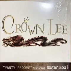 クラウンリー PARTY GROOVE feat.シュガーソウル