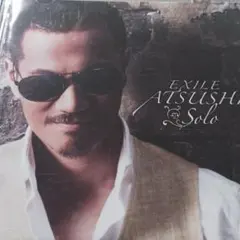 EXILE ATSUSHI/Solo
