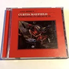 Curtis Mayfield Something to Believe In
