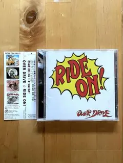OVER DRIVE / RIDE ON !
