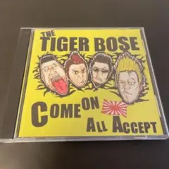 (T10)THE TIGER BOSE / COME ON ALL ACCEPT