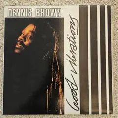 Dennis Brown Good Vibrations