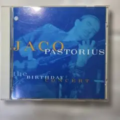 Jaco Pastorius The Birthday Concert CD