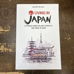Living in Japan: A Strategy Guide