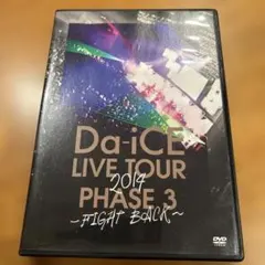 Da-iCE/LIVE TOUR PHASE 3～FIGHT BACK～