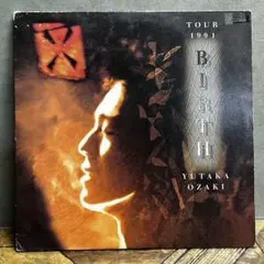 TOUR 1991 BIRTH YUTAKA OZAKI ／尾崎豊 LD