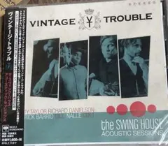 ヴィンテージ・トラブル　ザ・スウィング・ハウス・アコースティック・セッションズ