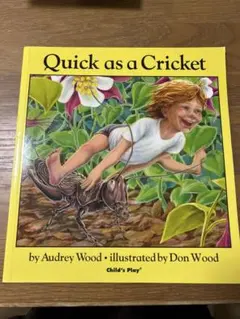 Quick as a Cricket 英語絵本 Audrey Wood