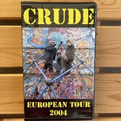 CRUDE EUROPEAN TOUR 2004 VHS