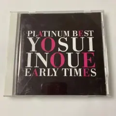 PLATINUM BEST YOSUI INOUE EARLY TIMES